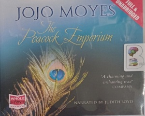 The Peacock Emporium written by Jojo Moyes performed by Judith Boyd on Audio CD (Unabridged)